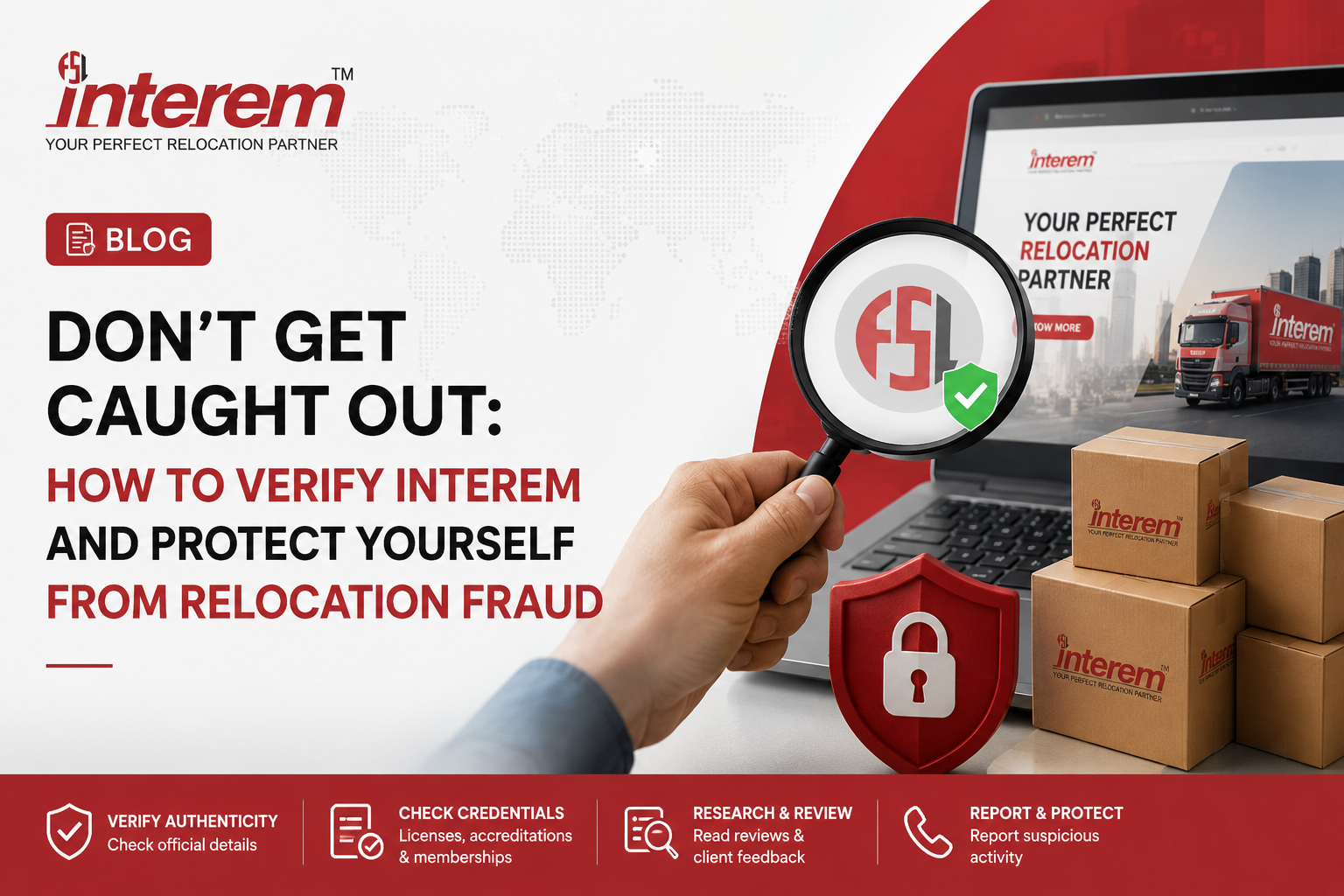DON’T GET CAUGHT OUT: HOW TO VERIFY INTEREM AND PROTECT YOUR SELF FROM RELOCATION FRAUD
